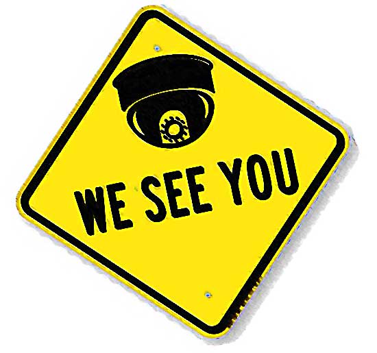 Panneau "We see you"