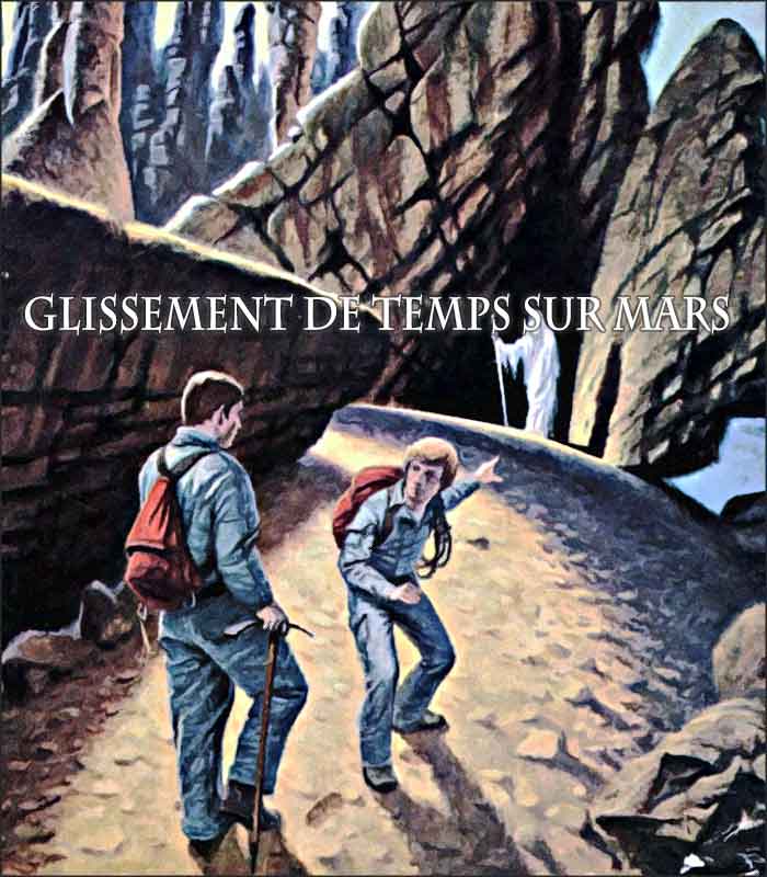 dick glissement de temps sur mars